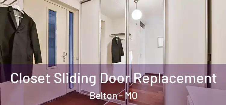  Closet Sliding Door Replacement Belton - MO