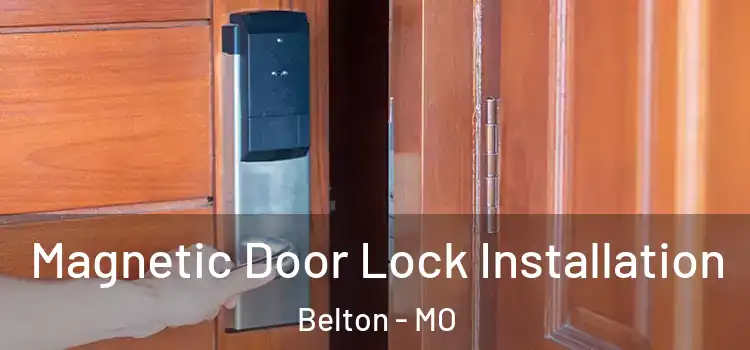  Magnetic Door Lock Installation Belton - MO