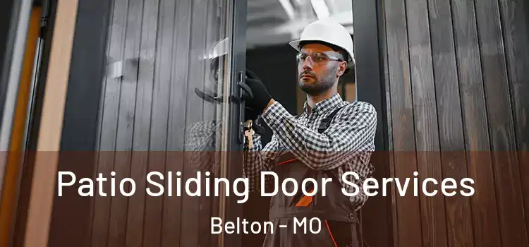 Patio Sliding Door Services Belton - MO