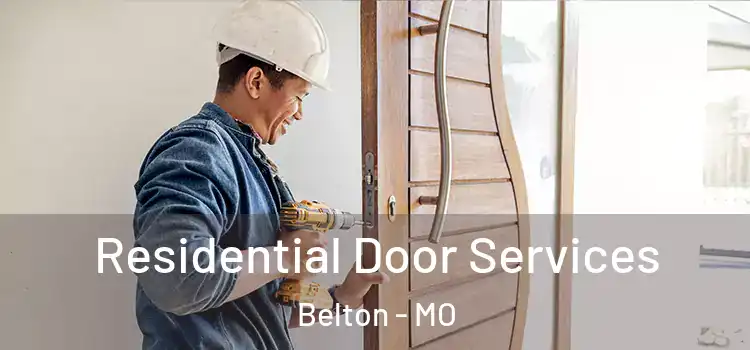 Residential Door Services Belton - MO