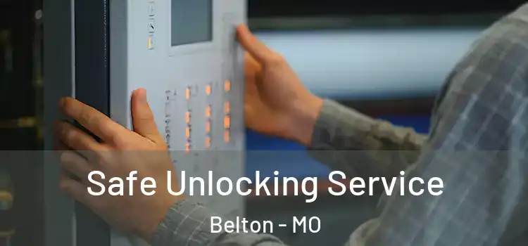  Safe Unlocking Service Belton - MO